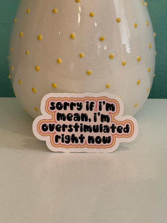 Overstimulated Sticker